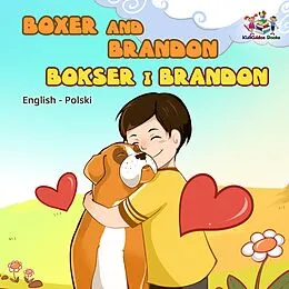 E-Book (epub) Boxer and Brandon Bokser i Brandon (English Polish Kids Book) von S. A. Publishing