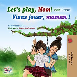 eBook (epub) Let's Play, Mom! Viens jouer, maman! de Shelley Admont