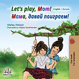 eBook (epub) Let's Play, Mom! de Shelley Admont