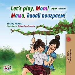 eBook (epub) Let's Play, Mom! de Shelley Admont