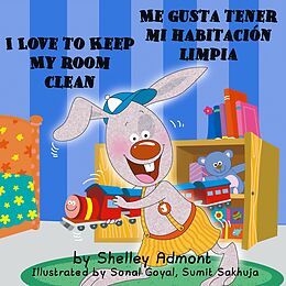 eBook (epub) I Love to Keep My Room Clean Me gusta tener mi habitación limpia de Shelley Admont