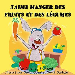E-Book (epub) J'aime manger des fruits et des légumes von Shelley Admont