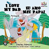 eBook (epub) I Love My Dad Eu Amo Meu Papai de Shelley Admont