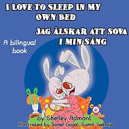 eBook (epub) I Love to Sleep in My Own Bed Jag älskar att sova i min säng de Shelley Admont