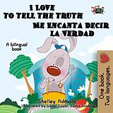 eBook (epub) I Love to Tell the Truth Me Encanta Decir la Verdad de Shelley Admont