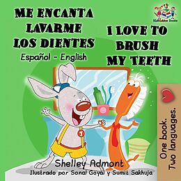 eBook (epub) Me encanta lavarme los dientes I Love to Brush My Teeth de Shelley Admont