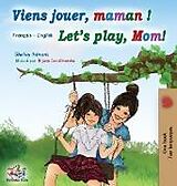 Livre Relié Viens jouer, maman ! Let's play, Mom! de Shelley Admont, Kidkiddos Books