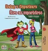 Livre Relié Being a Superhero Être un superhéros de Liz Shmuilov, Kidkiddos Books