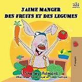 Couverture cartonnée J'aime manger des fruits et des legumes de Shelley Admont, Kidkiddos Books