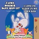 Couverture cartonnée J'aime dormir dans mon lit I Love to Sleep in My Own Bed de Shelley Admont, Kidkiddos Books