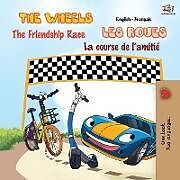 Couverture cartonnée The Wheels - The Friendship Race Les Roues - La course de l'amitié de Kidkiddos Books, Inna Nusinsky