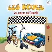 Couverture cartonnée Les Roues La course de l'amitié de Kidkiddos Books, Inna Nusinsky