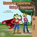 E-Book (epub) Essere un Supereroe Being a Superhero von Liz Shmuilov, KidKiddos Books