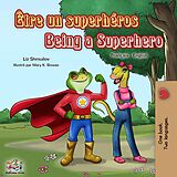 eBook (epub) Être un superhéros Being a Superhero de Liz Shmuilov