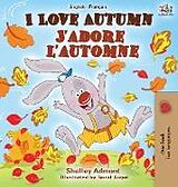 Livre Relié I Love Autumn J'adore l'automne de Shelley Admont, Kidkiddos Books