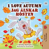 eBook (epub) I Love Autumn (English Swedish Bilingual Book) de Shelley Admont