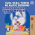 E-Book (epub) Saya Suka Tidur Di katil Sendiri I Love to Sleep in My Own Bed von Shelley Admont, KidKiddos Books