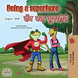 eBook (epub) Being a Superhero (English Hindi Bilingual Book) de Liz Shmuilov