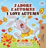 Livre Relié J'adore l'automne I Love Autumn de Shelley Admont, Kidkiddos Books