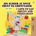 E-Book (epub) Jeg Elsker at Spise Frugt og Grøntsager I Love to Eat Fruits and Vegetables von Shelley Admont, KidKiddos Books