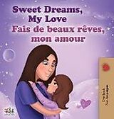 Livre Relié Sweet Dreams, My Love (English French Bilingual Book for Kids) de Shelley Admont, Kidkiddos Books