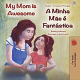 eBook (epub) My Mom is Awesome A Minha Mãe É Fantástica de Shelley Admont