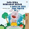 E-Book (epub) Saya Suka Bercakap Benar I Love to Tell the Truth von Shelley Admont, KidKiddos Books