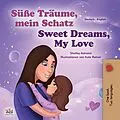 E-Book (epub) Süße Träume, mein Schatz! Sweet Dreams, My Love! von Shelley Admont, KidKiddos Books