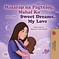 E-Book (epub) Masarap na Pagtulog, Mahal Ko! Sweet Dreams, My Love! von Shelley Admont, KidKiddos Books