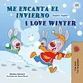 E-Book (epub) Me encanta el invierno I Love Winter von Shelley Admont, KidKiddos Books