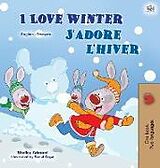 Livre Relié I Love Winter (English French Bilingual Book for Kids) de Shelley Admont, Kidkiddos Books