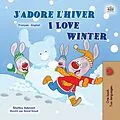 E-Book (epub) J'adore l'hiver I Love Winter von Shelley Admont, KidKiddos Books