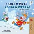 E-Book (epub) I Love Winter Adoro o Inverno (English Portuguese Portugal Bilingual Collection) von Shelley Admont, Kidkiddos Books
