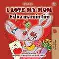 E-Book (epub) I Love My Mom Unë e Dua Mamin Tim von Shelley Admont