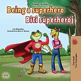 eBook (epub) Being a Superhero Biti superheroj de Liz Shmuilov