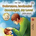 E-Book (epub) Dobranoc, kochanie! Goodnight, My Love! von Shelley Admont, KidKiddos Books