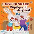 E-Book (epub) I Love to Share Më pëlqen t'i ndaj gjwrat von Shelley Admont