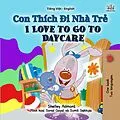 E-Book (epub) Con Thích i Nhà Tr I Love to Go to Daycare von Shelley Admont, KidKiddos Books