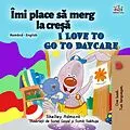 E-Book (epub) Îmi place s merg la cre I Love to Go to Daycare von Shelley Admont, KidKiddos Books