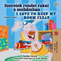 eBook (epub) Szeretek rendet rakni a szobámban I Love to Keep My Room Clean de Shelley Admont, KidKiddos Books