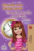 Couverture cartonnée Amanda and the Lost Time (French English Bilingual Book for Kids) de Shelley Admont, Kidkiddos Books