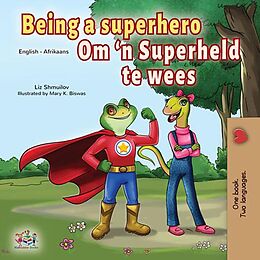 eBook (epub) Being a Superhero Om 'n Superheld te wees de Liz Shmuilov