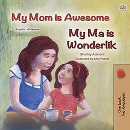 E-Book (epub) My Mom is AwesomeMy Ma is Wonderlik von Shelley Admont