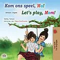 E-Book (epub) Kom ons speel, Ma! Let's Play, Mom! von Shelley Admont, KidKiddos Books
