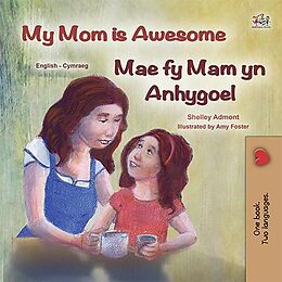 eBook (epub) My Mom is Awesome Mae fy Mam yn Anhygoel de Shelley Admont, KidKiddos Books