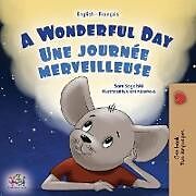 Couverture cartonnée A Wonderful Day (English French Bilingual Children's Book) de Sam Sagolski, Kidkiddos Books