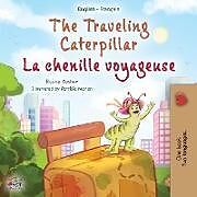 Couverture cartonnée The Traveling Caterpillar (English French Bilingual Children's Book for Kids) de Rayne Coshav, Kidkiddos Books