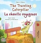 Livre Relié The Traveling Caterpillar (English French Bilingual Children's Book for Kids) de Rayne Coshav, Kidkiddos Books