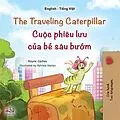 E-Book (epub) The traveling caterpillar Cuc phiêu lu ca bé sâu bm von Rayne Coshav, KidKiddos Books