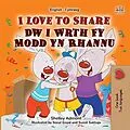E-Book (epub) I Love to Share Dw i Wrth Fy Modd yn Rhannu (English Welsh Bilingual Collection) von Shelley Admont, Kidkiddos Books